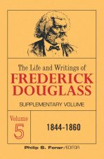 Life and Writings of Frederick Douglass Volume 5