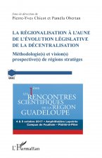La régionalisation ? l'aune de l'évolution législative de la décentralisation