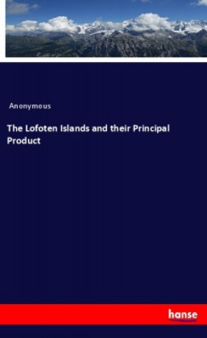 Lofoten Islands and their Principal Product