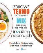 Zdrowe termogotowanie Mix przepisów nie tylko dla insulinoopornych