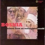 Bosnia : Echoes from an Endangered World