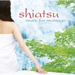 Shiatsu : Music for massage
