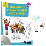 Jeux vocaux chant choral 20 séances