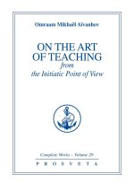 COMPLETE WORKS, ON THE ART OF TEACHING, VOL. 29