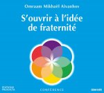S'OUVRIR A L'IDEE DE FRATERNITE