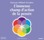 L'IMMENSE CHAMP D'ACTION DE LA PENSEE