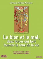 LE BIEN ET LE MAL, DEUX FORCES QUI FONT TOURNER LA ROUE DE LA VIE