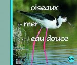 OISEAUX DE MER ET D'EAU DOUCE CD AUDIO PAR JEAN C ROCHE ET JEROME CHEVEREAU