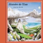 HISTOIRE DE L'EAU CD AUDIO PAR JEAN LUC HERELLE AMBIANCES NATURELLES
