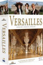 VERSAILLES - LOUIS XIV, LOUIS XV, LOUIS XVI