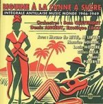 INTEGRALE BIGUINE A LA CANNE A SUCRE MUSIQUE DES ANTILLES 1946 1949 SUR DOUBLE CD AUDIO