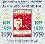 LES CINGLES DU MUSIC-HALL ANNEE 1939 CD AUDIO SELECTION JEAN CHRISTOPHE AVERTY