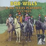BOB WILLS AND HIS TEXAS PLAYBOYS ANTHOLOGIE 1932 1947 COFFRET DOUBLE CD AUDIO