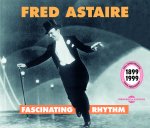 FASCINATING RHYTHM 100EME ANNIVERSAIRE FRED ASTAIRE