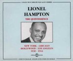 LIONEL HAMPTON THE QUINTESSENCE NEW YORK CHICAGO HOLLYWOOD LOS ANGELES 1930 1944 COFFRET DOUBLE CD