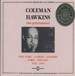 COLEMAN HAWKINS THE QUINTESSENCE NEW YORK CAMDEN LONDRES PARIS CHICAGO 1926 1944 COFFRET DOUBLE CD
