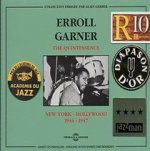 ERROLL GARNER THE QUINTESSENCE NEW YORK HOLLYWOOD 1944 1947 COFFRET DOUBLE CD AUDIO
