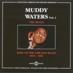 MUDDY WATERS - KING OF THE CHICAGO BLUES 1951-1961 VOL. 2