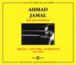AHMAD JAMAL - THE QUINTESSENCE (CHICAGO - NEW YORK - WASHINGTON 1952-1960)