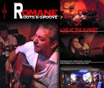 ROMANE ROOTS AND GROOVE LIVE AT THE SUNSET EN CD AUDIO EXISTE AUSSI EN DVD