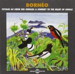 BORNEO VOYAGE AU COEUR DES JUNGLES CONCERTS NATURELS SUR CD