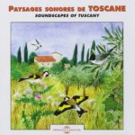 PAYSAGES SONORES DE TOSCANE /SOUNDSCAPES OF TUSCANY