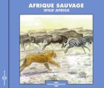 AFRIQUE SAUVAGE (WILD AFRICA)
