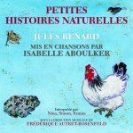 PETITES HISTOIRES NATURELLES JULES RENARD MIS EN CHANSONS PAR ISABELLE ABOULKER