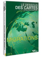 DESSOUS DES CARTES (LE) MIGRATIONS - DVD