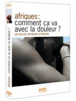 AFRIQUE : COMMENT CA VA AVEC LA DOULEUR  - DVD
