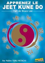 APPRENEZ LE JEET KUNE DO