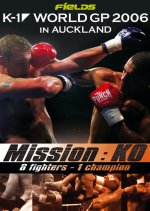 K-1 - WORLD GRAND PRIX - 2006 - IN AUCKLAND