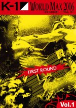 K-1 - WORLD MAX - 2006 - VOL. 1 - FIRST ROUND