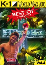 K-1 - WORLD MAX - 2006 - VOL. 4 - BEST OF INEDITS