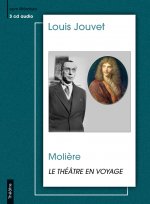 LE THEATRE EN VOYAGE LOUIS JOUVET, MOLIERE