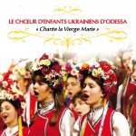 LE CHOEUR D'ENFANTS UKRAINIENS D'ODESSA CHANTE LA VIERGE MARIE