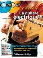 JE DEBUTE LA GUITARE ELECTRIQUE CD+DVD