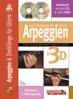 ARPEGGIEN & DREIKLANGE FUR GITARRE IN 3D +CD+DVD