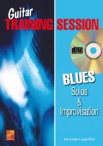 GUITAR TRAINING SESSION: BLUES SOLOS & IMPROVISATION (BOOK/CD) +CD