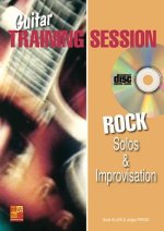 GUITAR TRAINING SESSION: ROCK SOLOS & IMPROVISATION (BOOK/CD) +CD