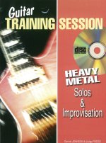 GUITAR TRAINING SESSION: HEAVY METAL SOLOS & IMPROVISATION (BOOK/CD) +CD