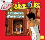 J'écoute, J'aime Lire 3 histoires d'aventure