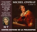 CONTRE-HISTOIRE DE LA PHILOSOPHIE VOLUME 7 LES ULTRAS DES LUMIERES DE MESLIER A MAUPERTUIS