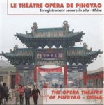 LE THEATRE OPERA DE PINGYAO CHINE SUR CD AUDIO