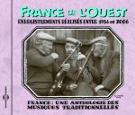 FRANCE DE L'OUEST 1956 2006 ANTHOLOGIE DES MUSIQUES TRADITIONNELLES