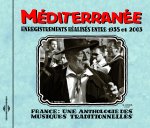 MEDITERRANEE 1935 2003 ANTHOLOGIE DES MUSIQUES TRADITIONNELLES