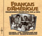 FRANCAIS D'AMERIQUE 1928 2004 ANTHOLOGIE DES MUSIQUES TRADITIONNELLES