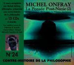 CONTRE-HISTOIRE DE LA PHILOSOPHIE VOL. 24 - LA PENSEE POST-NAZIE (2) JONAS - ANDERS - HEIDEGGER - LE