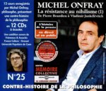 CONTRE-HISTOIRE DE LA PHILOSOPHIE VOL. 25 - LA RESISTANCE AU NIHILISME (1) DE PIERRE BOURDIEU A VLAD
