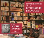 PETITE HISTOIRE DE LA LITTÉRATURE FRANÇAISE